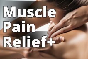 The Ultimate Guide To Cbd Oil Benefits For Muscle Pain Relief